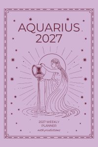 Aquarius 2027 Astro Diary