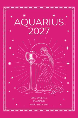 Front cover of Aquarius 2027 Astro Diary in Shocking Pink, a Scribbled Fox paperback